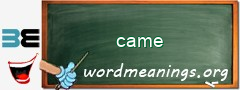 WordMeaning blackboard for came